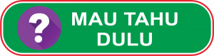 mau tahu dulu